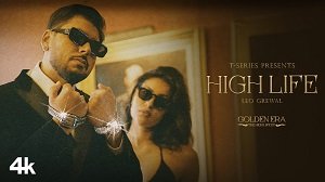 HighLife Lyrics in Hindi | हाई लाइफ लिरिक्स – Leo Grewal